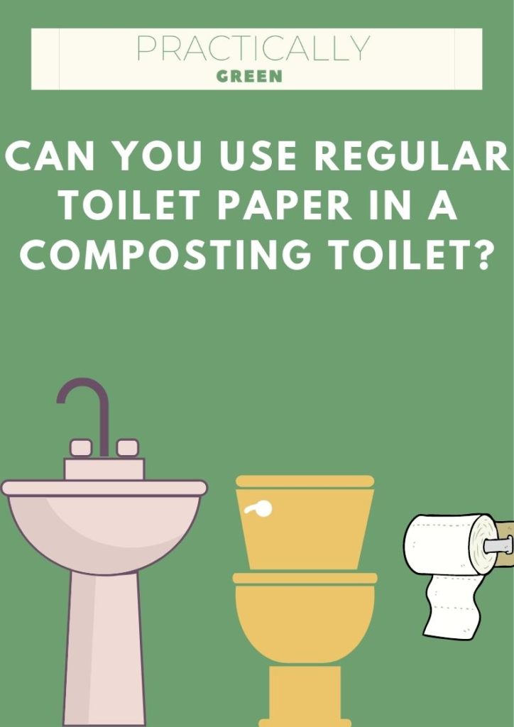 Can you use regular toilet paper in a composting toilet?